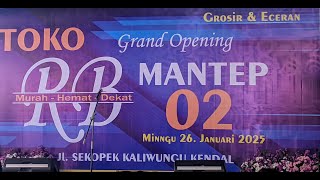 🔴LIVE K.H ANWAR ZAHID | GRAND OPENING TOKO RB MANTEP 2 JALAN SEKOPEK KALIWUNGU KENDAL