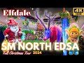 Experience The Magic of ELFDALE at SM North Edsa - Full Christmas Walking Tour 2024 | 4K HDR