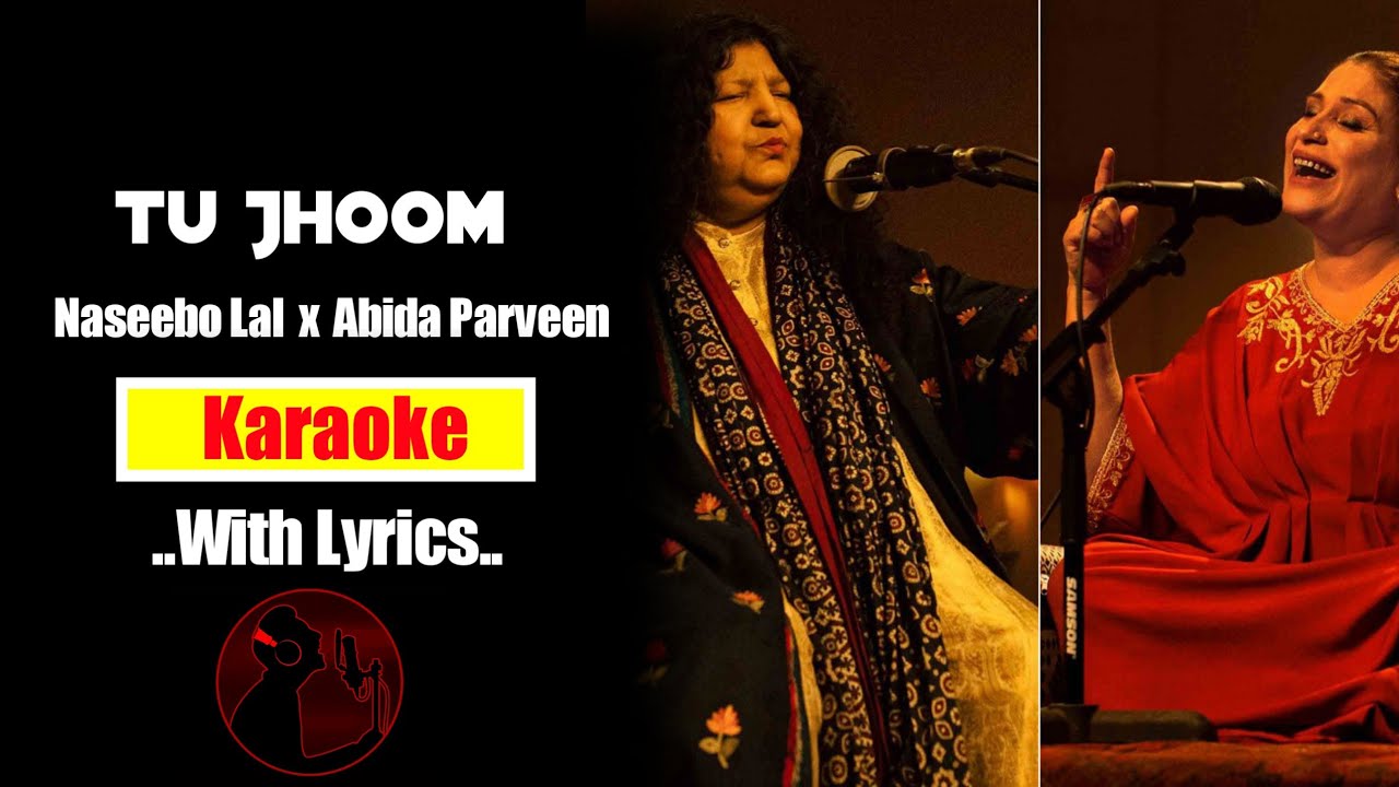 Tu Jhoom | Naseebo Lal X Abida Parveen | Karaoke Lyrics Instrumental ...