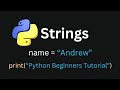 Mastering Python Strings: Everything You Need to Know