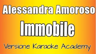 Alessandra Amoroso  - Immobile (Versione Karaoke Academy Italia)