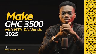 How To Make Money With MTN Dividends In 2025!