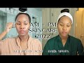 MY AM & PM SKINCARE ROUTINE 2022 | GET RID OF ACNE & HYPERPIGMENTATION