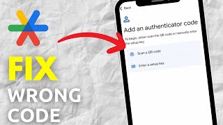 How To Fix The Google Authenticator Wrong Code Try Again Error