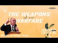 “The Weapons Of Our Warfare