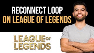 ✅ How To Fix League Of Legends Reconnect Loop (Easy Guide)