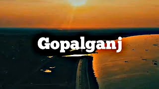 Gopalganj View | Zubair Editz