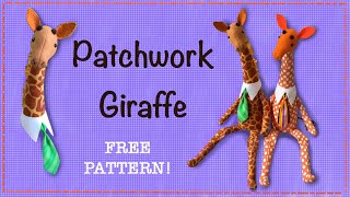 Patchwork Giraffe || FREE PATTERN || Full Tutorial with Lisa Pay