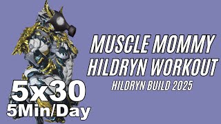 Muscle Mommy Hildryn Guide for max gains | 2025 Steel Path Build