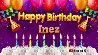 Inez Happy birthday To You - Happy Birthday song name Inez 🎁