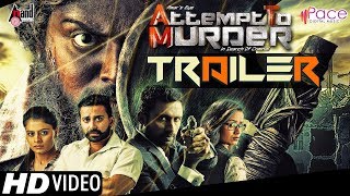 Attempt To Murder New Kannada 2K Trailer 2018 | Ravidev ~Jeet Singh | Amar | S.V.Narayan