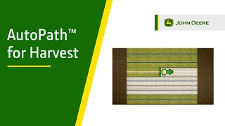How to set up John Deere AutoPath™ for Harvest | John Deere Precision Ag