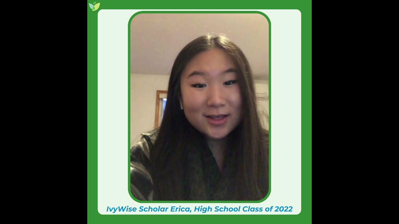 IvyWise Scholar Erica's Testimonial - YouTube