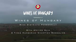 Wines of Hungary - 22 Wine Districts Personally