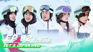 【FULL】Let’s Go Skiing  第2期下 张继科变雪场菜鸟 虞书欣陆柯燃再续前缘 | 超有趣滑雪大会 | iQIYI