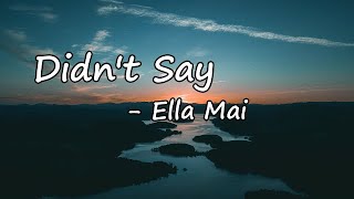 Ella Mai - Didn't Say feat. Latto  Lyrics