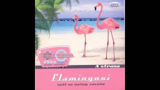 Flamingosi - Danijela - (Audio 2011) HD