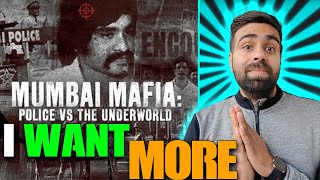 Dear Netflix, Mujhe or Aisi DOCUMENTARY CHAHIYE - Mumbai Mafia: Police VS The Underworld Review