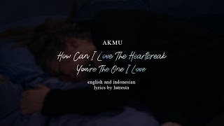 AKMU - "How Can I Love The Heartbreak, You're The One I Love" (Rom and English Lyric)