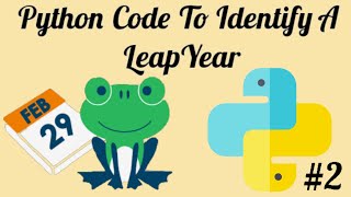 Python Code For Leap Year | Python Programs For Beginners | Python Tutorial