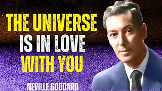 Neville Goddard: The Universe is In Love With You | Motivational Speech