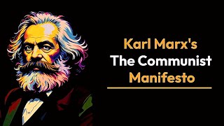 Karl Marx The Communist Manifesto explained | Communist Manifesto summary