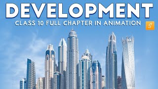 Development class 10 economics full chapter (Animation) | Class 10 economics chapter 1