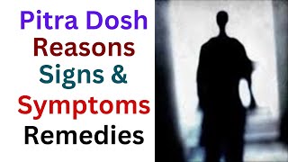 Pitra Dosha: Reasons, Symptoms and Remedies | Pitra Dosha Analysis Through Symptoms #pitradosha