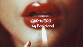 Panicland - Bad Word (lyrics)