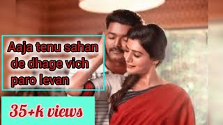 Aaja tenu sahan de dhage vich paro lewan|love song|Nayaa's heart ❤️