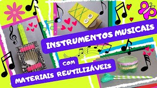 ✔3 INSTRUMENTOS MUSICAIS COM MATERIAIS REUTILIZÁVEIS FÁCEIS DE FAZER| DIY🎵