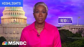 Watch the ReidOut with Joy Reid Highlights: July 24