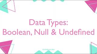 #10- Data Types: Boolean, Null & Undefined (Modern JavaScript For Beginners)