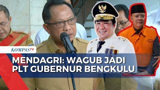 Mendagri Tito Tunjuk Rosjonsyah Jadi Plt Gubernur Bengkulu