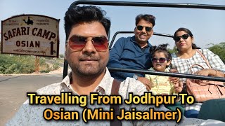 Travelling From Jodhpur To Osian (Mini Jaisalmer) | Desert Safari Camp | Camel Safari At Osian