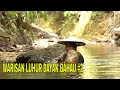 WARISAN LUHUR DAYAK BAHAU | JEJAK PETUALANG (03/08/22) Part 2