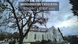 Moederkerk Erediens 4 Junie 2023