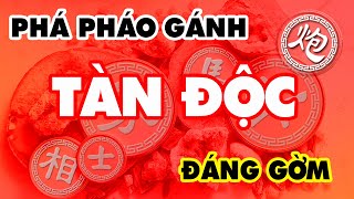 PHÁ PHÁO GÁNH MÃ QUỲ Cách Chơi THÔNG MINH Lối Đánh TÀN ĐỘC Học Cờ Tướng Đỉnh Cao Khai Cuộc Hay Nhất.