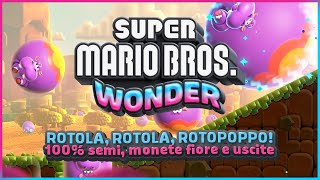 ROTOLA, ROTOLA, ROTOPOPPO! 100% ✔️ (semi, monete e uscite) - Super Mario Bros. Wonder Guida