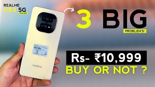 Realme C63 5g - BUY OR NOT ? | 3 Major PROBLEM'S In Realme C63 5g | C63 5g Review, DM6300, IP64 !