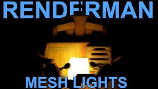 Renderman 21 Mesh Lights Tutorial