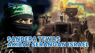 UPDATE Hari Ke-413❗ Hamas: Sandera Tewas Akibat Serangan Israel, Serangan Pawai Drone Hizbullah