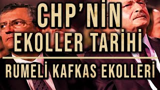 CHP'NİN EKOLLER TARİHİ Rumeli ve Kafkas Ekolleri