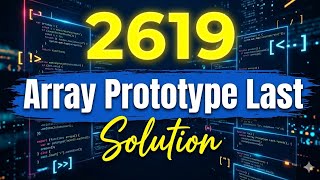 2619. Array Prototype Last | JavaScript LeetCode Solution 🔥#JavaScript #LeetCode #DSA#WebDevelopment