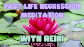 Past Life Regression Guided Meditation With Reiki 💖