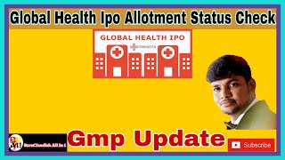 global health ipo allotment status check l global health ipo gmp today l upcoming ipo 2022 l ipo gmp
