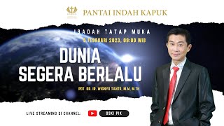 Dunia Segera Berlalu - Pdt. Dr. Ir. Wignyo Tanto, M.M., M.Th. (050223)