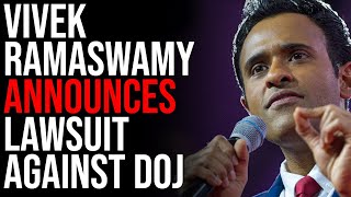 Vivek Ramaswamy Announces Lawsuit AGAINST DOJ, Says Indictments Are To Eliminate Competition