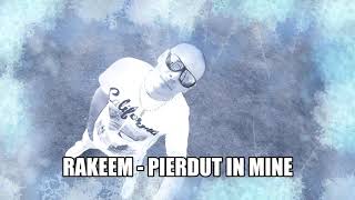 #RakeemRomania Pierdut In Mine