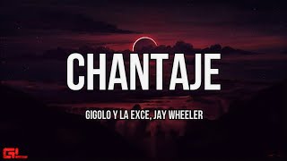 Gigolo Y La Exce, Jay Wheeler - Chantaje (Letras/Lyrics)🎵